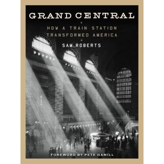 Pre-Owned Grand Central: How a Train Station Transformed America (Paperback) 1455525979 9781455525973
