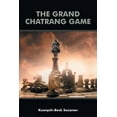 thumbnail image 1 of The Grand Chatrang Game (Paperback), 1 of 1
