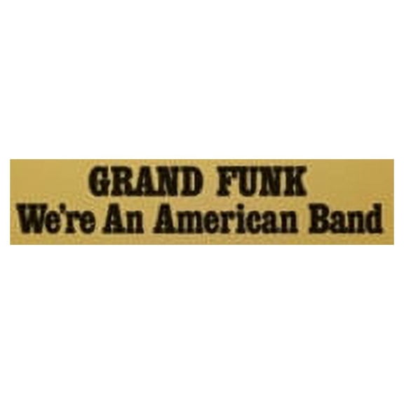 Grand Funk Railroad - We're An American Band - Music & Performance - Vinyl