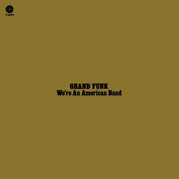 Grand Funk We're an American Band (Limited Edition) (Vinyl Record) 12" Album