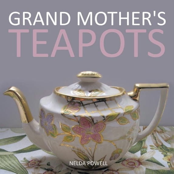 Grand Mother's Teapots, (Paperback)