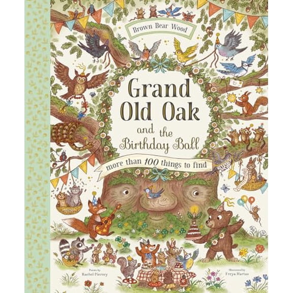 Pre-Owned Grand Old Oak and the Birthday Ball: A Search and Find Adventure (Brown Bear Wood), 9781419766008, 1419766007, Hardcover,