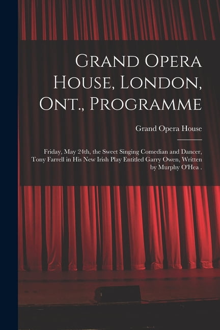 Grand Opera House, London, Ont., Programme [microform]: Friday, May ...