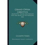 Grand Opera Librettos Rigoletto, Italian and English Text and Music of the Principal Airs Paperback 1162752548 9781162752549 Giuseppe Verdi