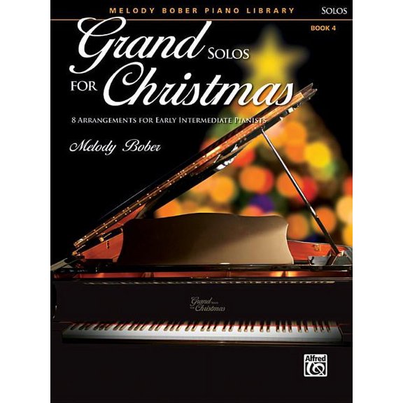 Grand Solos for Piano Grand Solos for Christmas, Bk 4: 7 Arrangements for Early Intermediate Pianists, Book 4, (Paperback)