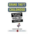 thumbnail image 1 of Grand Theft Childhood : The Surprising Truth About Violent Video Games and (Paperback), 1 of 1