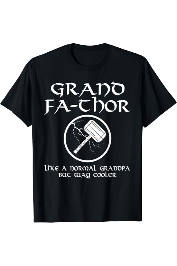 Grand fa-thor Grandfather saying Grandpa Fathor T-Shirt