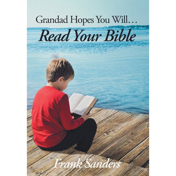 Grandad Hopes You Will... Read Your Bible, (Hardcover)