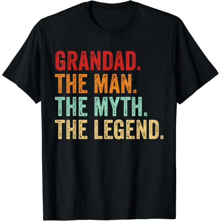 Grandad The Man The Myth The Legend Grandpa Grandad T-Shirt Grandad The Man The Myth The Legend Grandpa Grandad T-Shirt
