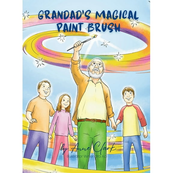 Grandad's Magical Paint Brush, (Hardcover)