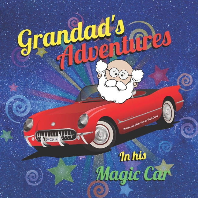 Grandads Adventures in his magic car, (Paperback)