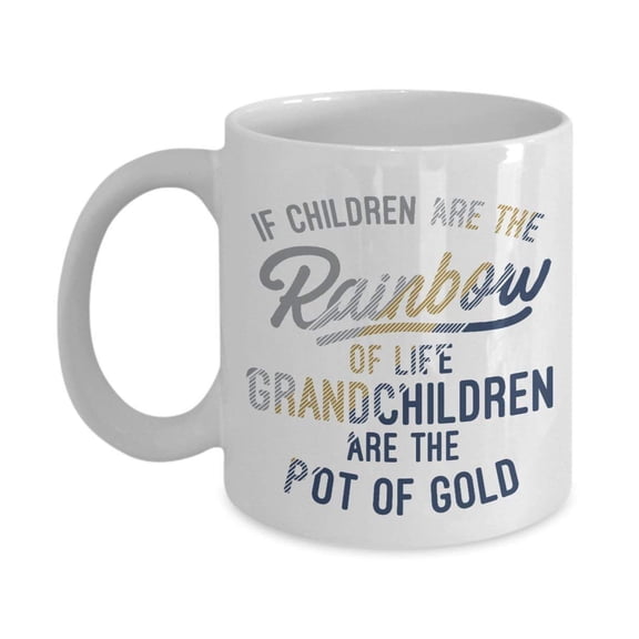 Grandchildren Are The Pot Of Gold Grandma Quotes Coffee & Tea Gift Mug Cup For A Proud New Grandmother, Grammy, Grammie, Grumpy, Nana Or Gigi