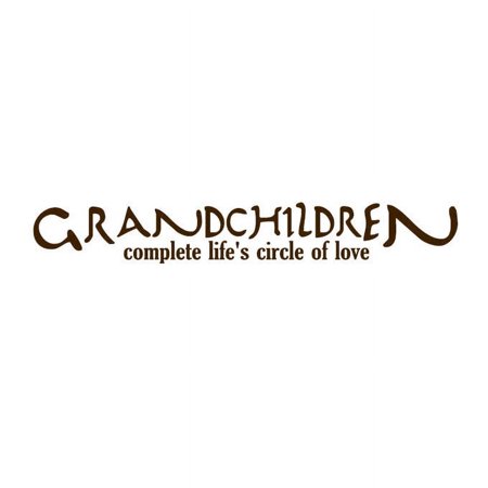 Grandchildren Complete Life's Circle of Love Vinyl Quote - Large - Brown