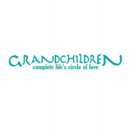 Grandchildren Complete Life's Circle of Love Vinyl Quote - Large - Turquoise