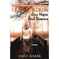 thumbnail image 1 of Pre-Owned Grandchildren, Our Hopes and Dreams: A Practical Modern Guide to Raising Grandchildren (Paperback) 146539866X 9781465398666, 1 of 1