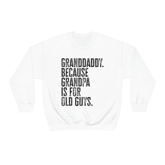 Granddaddy New Grandpa Fathers Day Sweatshirt, Gifts, Sweater Shirt