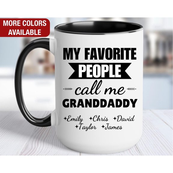Granddaddy Personalized Mug My Favorite People Call Me Granddaddy Granddaddy Gifts Custom