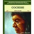 thumbnail image 1 of Pre-Owned Cochise: Jefe Apache Apache Chief Grandes Personajes en la Historia de los Estados Unidos Famous People In American History Spanish Edition Library Binding Larissa Phillips, 1 of 1