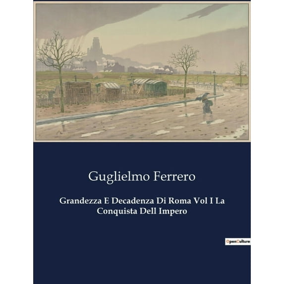 Grandezza E Decadenza Di Roma Vol I La Conquista Dell Impero (Paperback)
