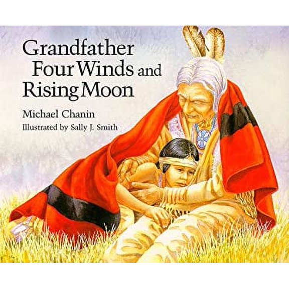 Pre-Owned Grandfather Four Winds and Rising Moon (Hardcover) 0915811472 9780915811472