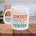 thumbnail image 1 of Grandfather Papa Coffee Mug, Papa Grandpa is for Old Guys Cup, Papa Gift, 1 of 4