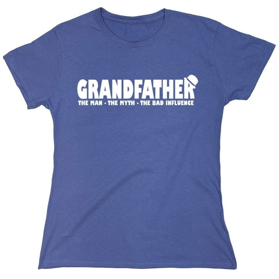 Grandfather The Man Sarcastic Humor Novelty Funny Women's Casual Tees