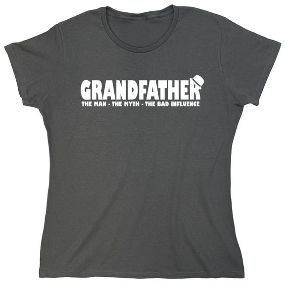 Grandfather The Man Sarcastic Humor Novelty Funny Women's Casual Tees