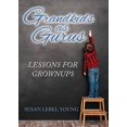 thumbnail image 1 of Pre-Owned Grandkids as Gurus: Lessons for Adults (Paperback) 1944386521 9781944386528, 1 of 1