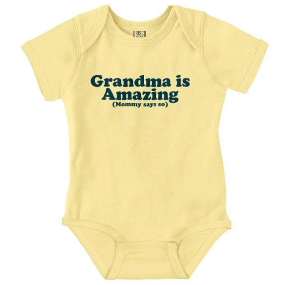 Grandma Amazing Mom Says So Cute Nana Romper Boys or Girls Infant Baby Brisco Brands 12M