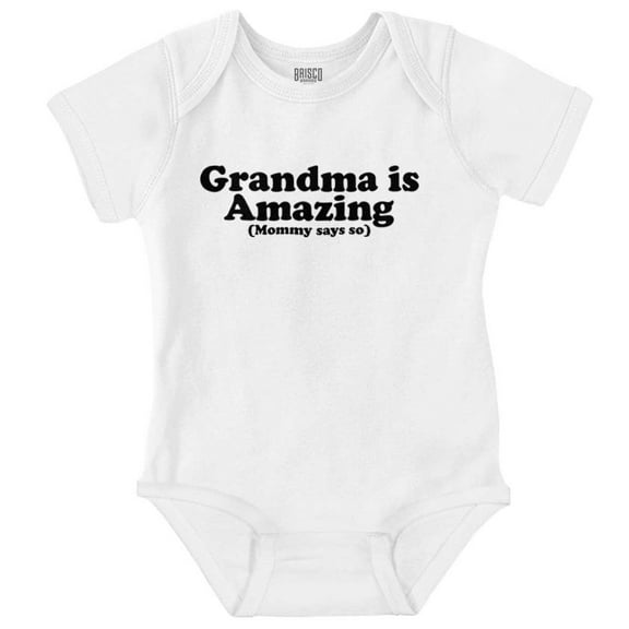 Grandma Amazing Mom Says So Cute Nana Romper Boys or Girls Infant Baby Brisco Brands 24M
