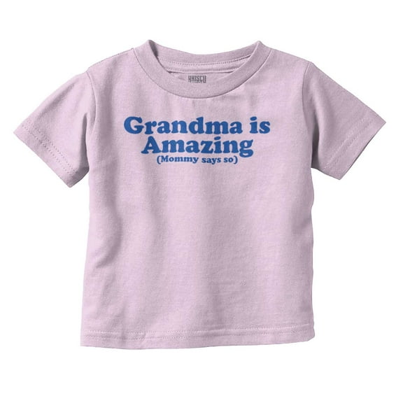 Grandma Amazing Mom Says So Cute Nana Toddler Boy Girl T Shirt Infant Toddler Brisco Brands 24M