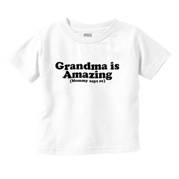 Grandma Amazing Mom Says So Cute Nana Toddler Boy Girl T Shirt Infant Toddler Brisco Brands 5T