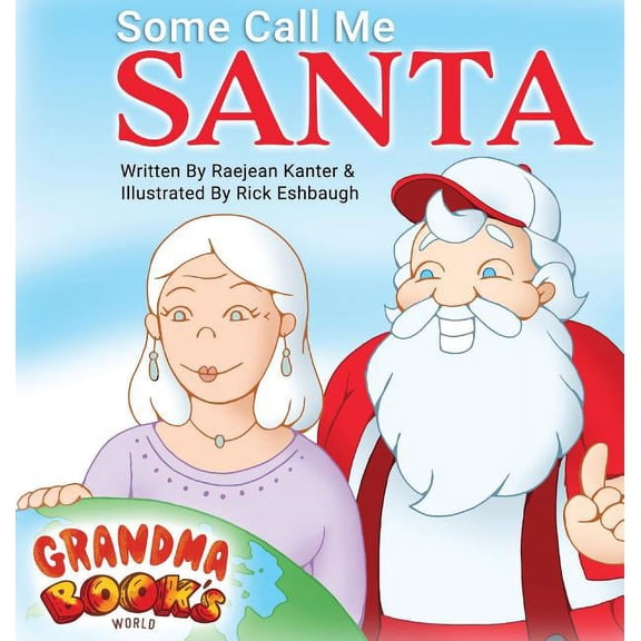 Grandma Book's World: Some Call Me Santa (Hardcover)