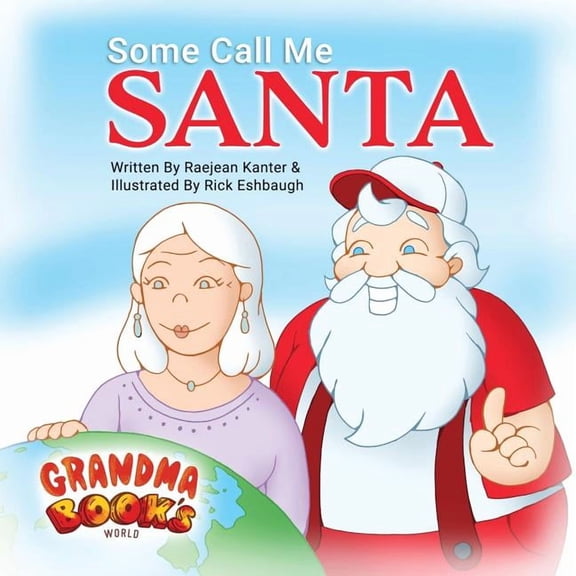 Grandma Book's World Some Call Me Santa, (Paperback)