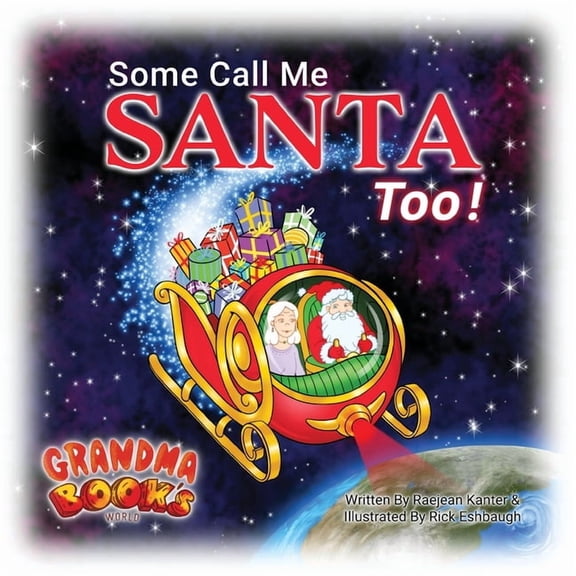 Grandma Book's World: Some Call Me Santa Too! (Paperback)