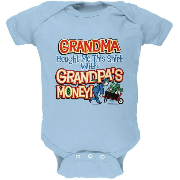 Grandma Bought Me This Shirt With Grandpa's Money Soft Baby One Piece Light Blue 18 Month