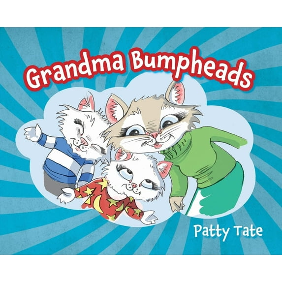 Grandma Bumpheads, (Hardcover)