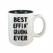 Grandma Coffee Mugs, Best Effin Grandma Ever 11oz Ceramic Coffee Cup Teacup with Handle, Funny Birthday Gifts