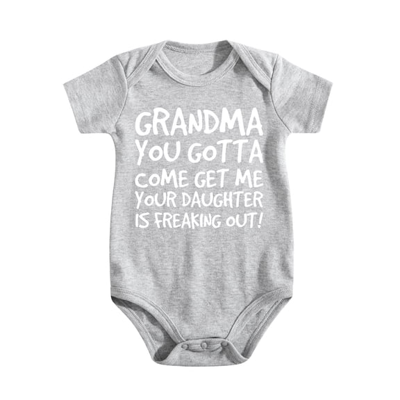Grandma Come Get Me. Your Daughter Is Freaking Out Baby Bodysuit Newborn Clothes Cute Light Gray-style 9-12M