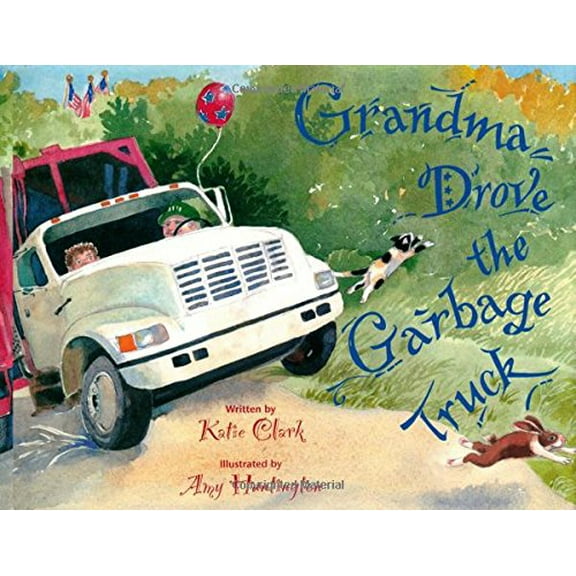 Pre-Owned Grandma Drove the Garbage Truck (Hardcover) 9780892726981