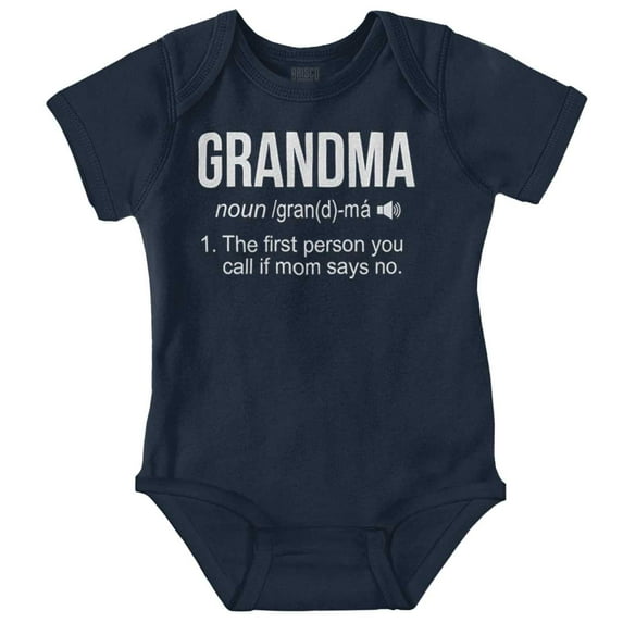 Grandma First Person When Mom Says No Romper Boys or Girls Infant Baby Brisco Brands 6M