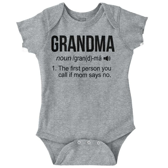 Grandma First Person When Mom Says No Romper Boys or Girls Infant Baby Brisco Brands 6M