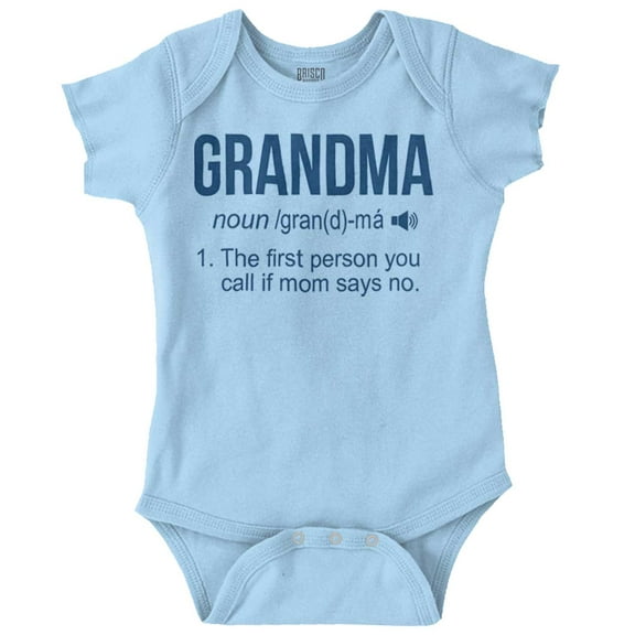 Grandma First Person When Mom Says No Romper Boys or Girls Infant Baby Brisco Brands 6M