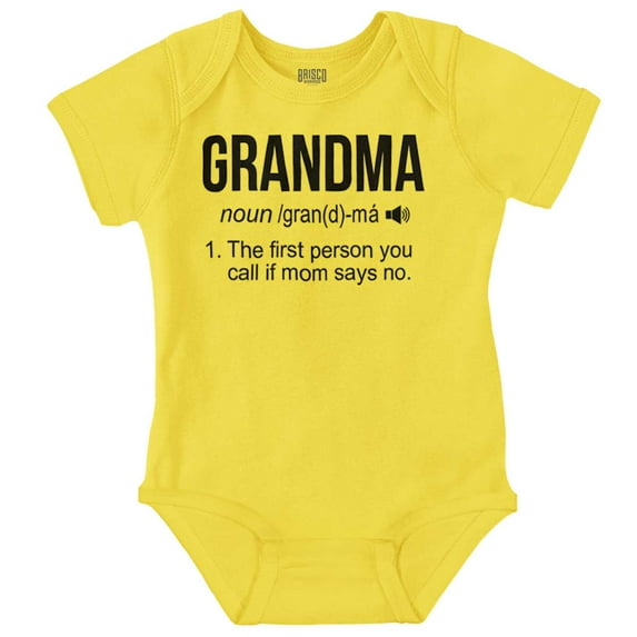 Grandma First Person When Mom Says No Romper Boys or Girls Infant Baby Brisco Brands NB