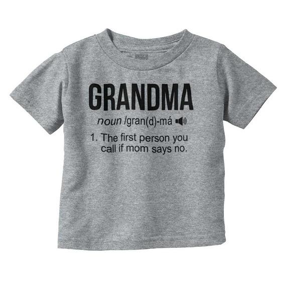 Grandma First Person When Mom Says No Toddler Boy Girl T Shirt Infant Toddler Brisco Brands 24M