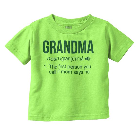 Grandma First Person When Mom Says No Toddler Boy Girl T Shirt Infant Toddler Brisco Brands 2T