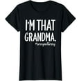 thumbnail image 1 of Grandma Funny saying I’m that grandma Sorry Not Sorry T-Shirt, 1 of 4