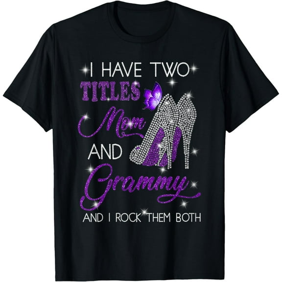 Grandma Gift from Grandkids I Have Two titles Mom And Grammy T-Shirt100% pure cotton