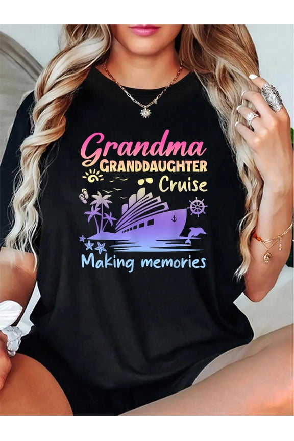 Grandma Granddaughter Memories Gift for Cruise Vacation T-Shirt - 100% Cotton T Shirts for Women, Summer Tops Clothes,Suitable For All Seasons