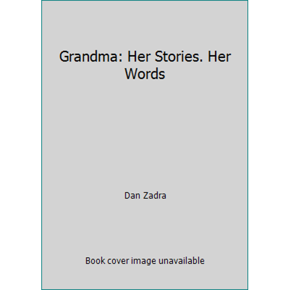 Pre-Owned Grandma: Her Stories. Her Words (Hardcover) 1935414046 9781935414049